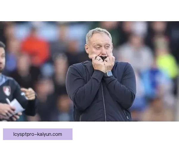 英超库珀森林球队状态回暖，近期表现值得关注