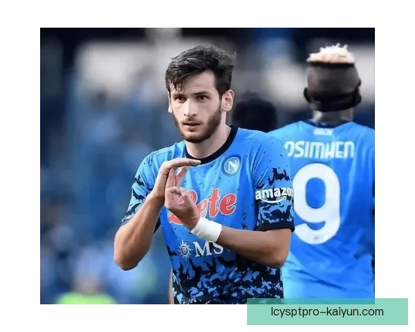 那不勒斯转会策略聚焦年轻化与成本控制，持续提升阵容竞争力