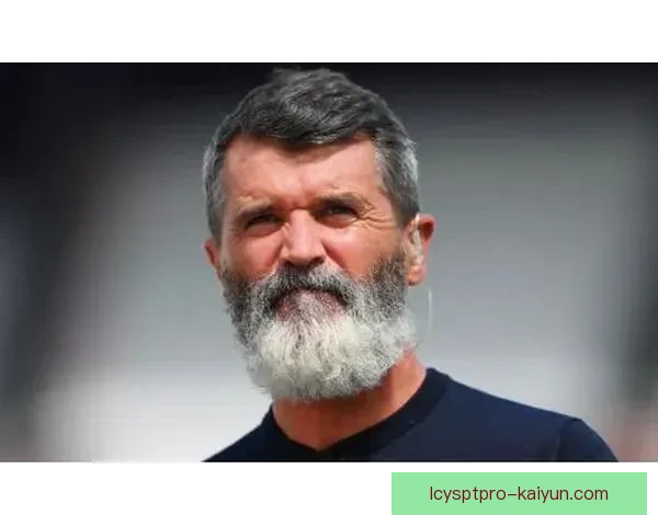 英超基恩时代：罗伊·基恩执教生涯与曼联中场统治力回顾